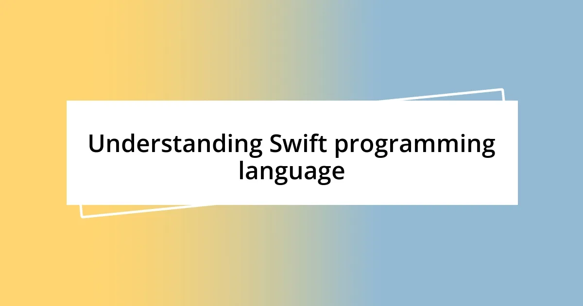 Understanding Swift programming language