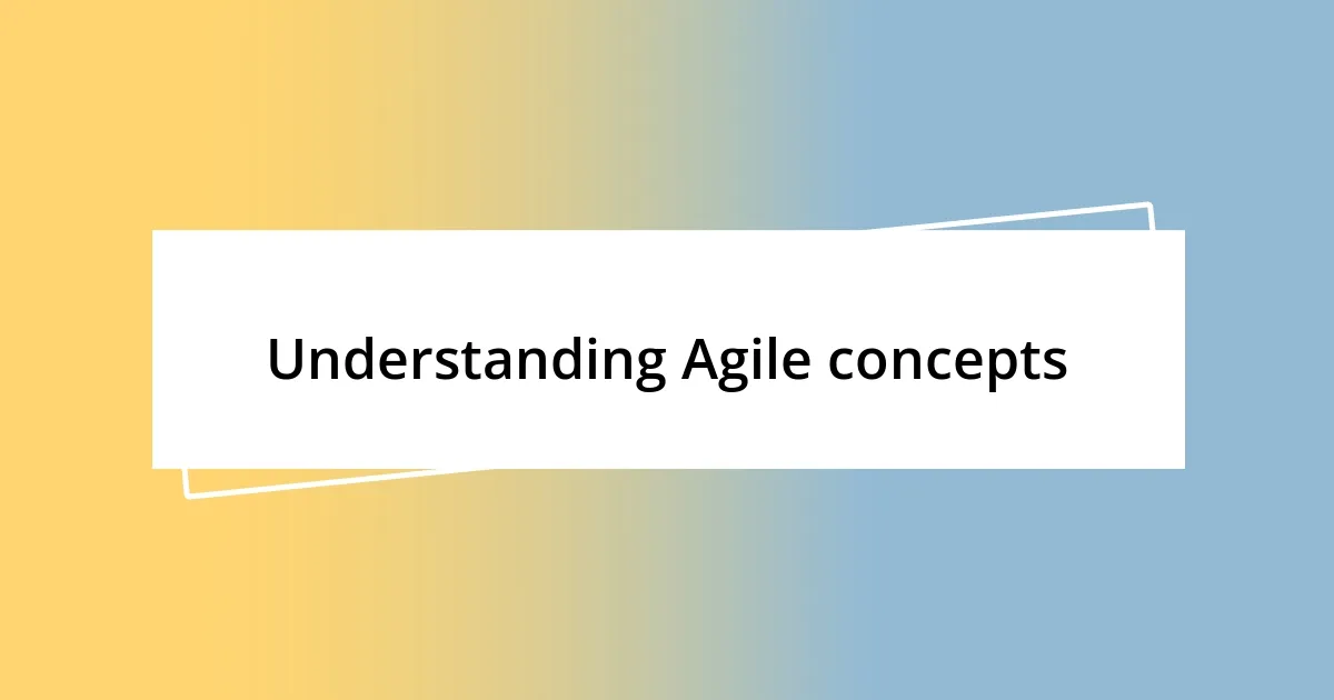 Understanding Agile concepts