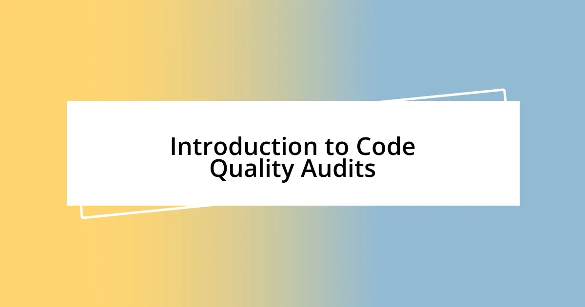 Introduction to Code Quality Audits