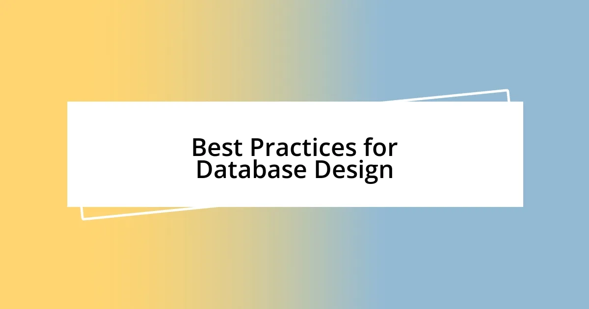 Best Practices for Database Design