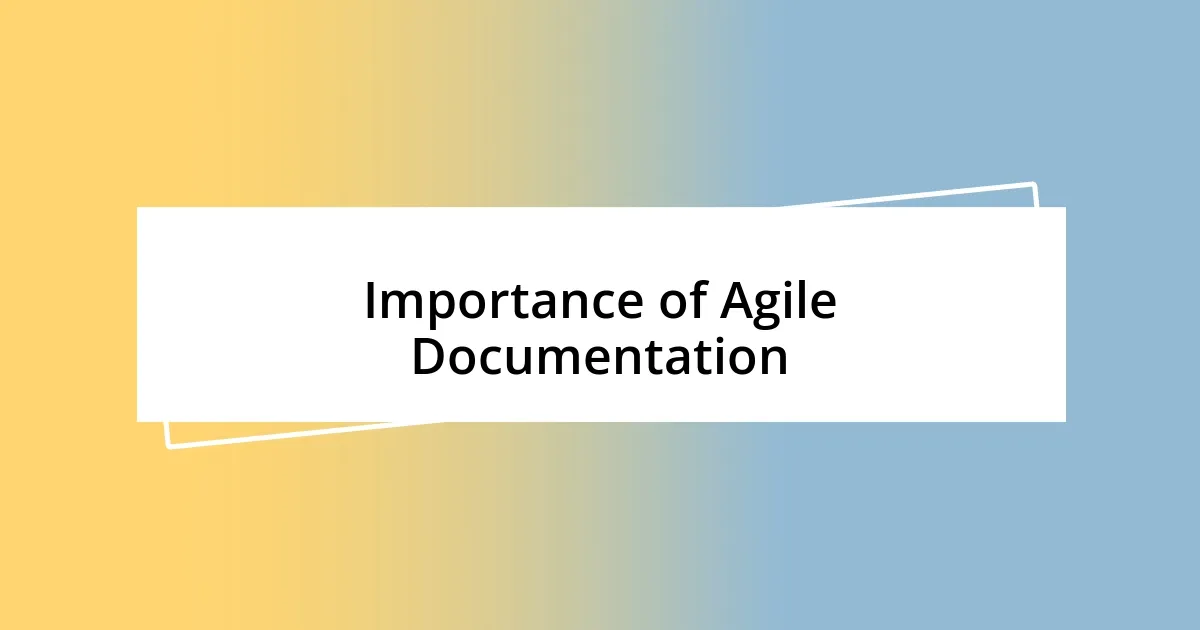 Importance of Agile Documentation