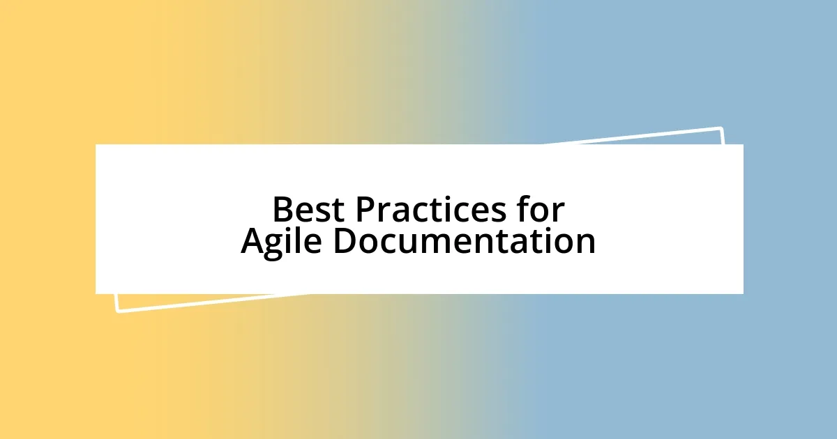 Best Practices for Agile Documentation