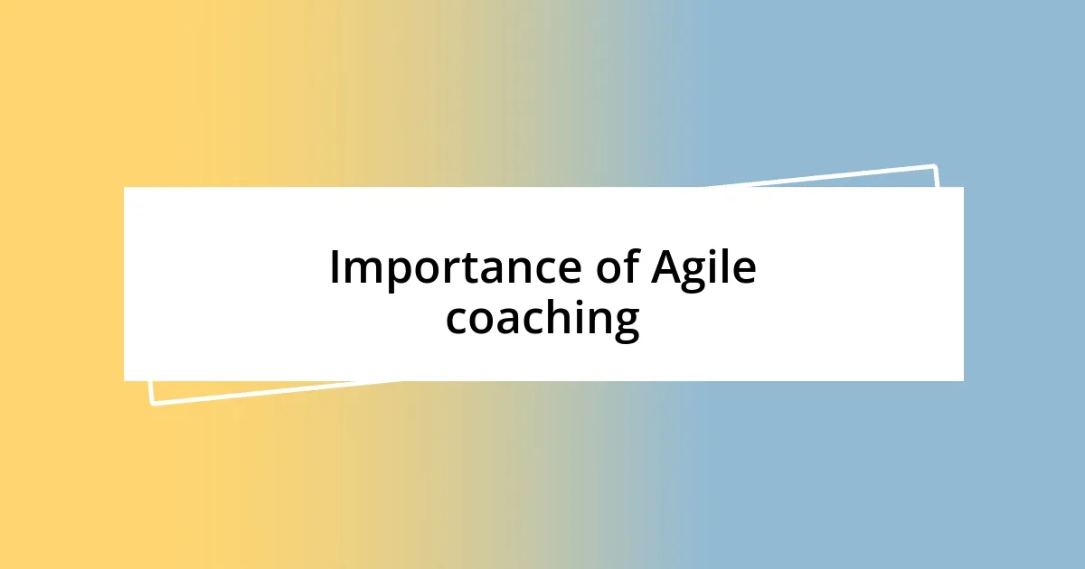Importance of Agile coaching