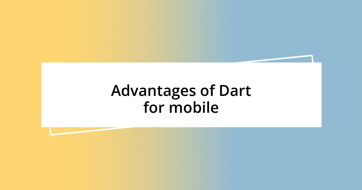 Advantages of Dart for mobile
