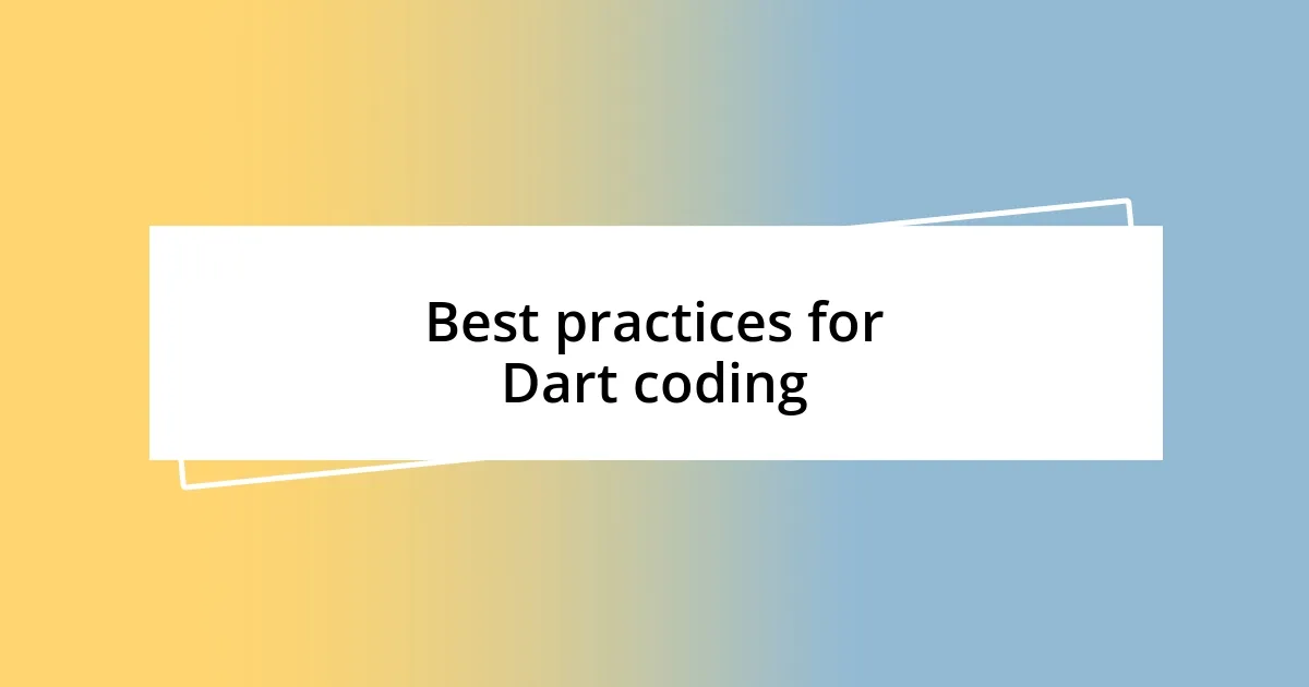 Best practices for Dart coding